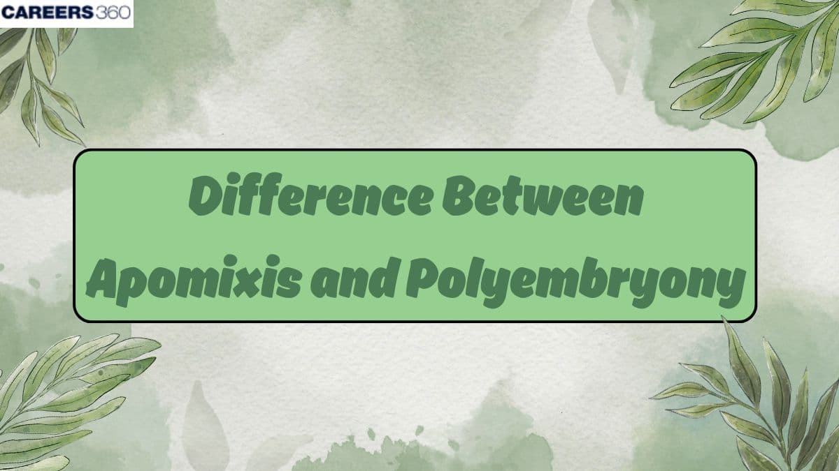 Difference Between Apomixis and Polyembryony